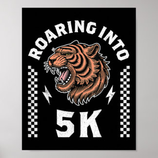 Roaring Into 5k Tiger Back To School Kid Im Ready Poster