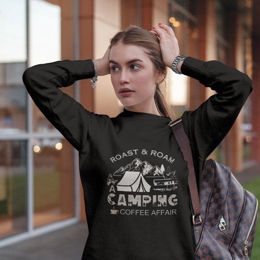 Roast & Roam-A Camping KaffeeAffäre Design Sweatshirt