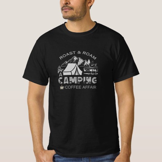 Roast & Roam-A Camping KaffeeAffäre Design T-Shirt (Vorderseite)