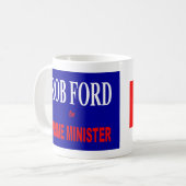 Rob-Ford für Premierminister Kaffeetasse (Vorderseite Links)