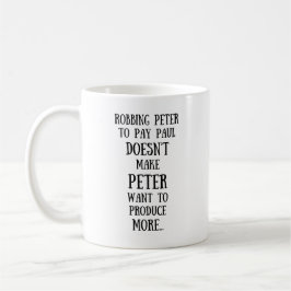 Robbing Peter To Pay Paul Kaffeetasse