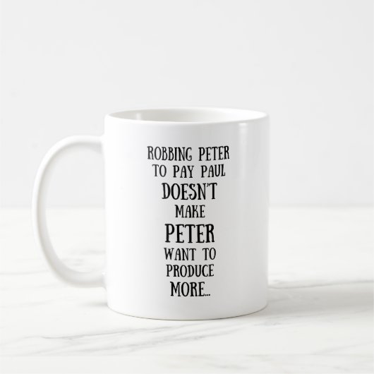 Robbing Peter To Pay Paul Kaffeetasse (Links)