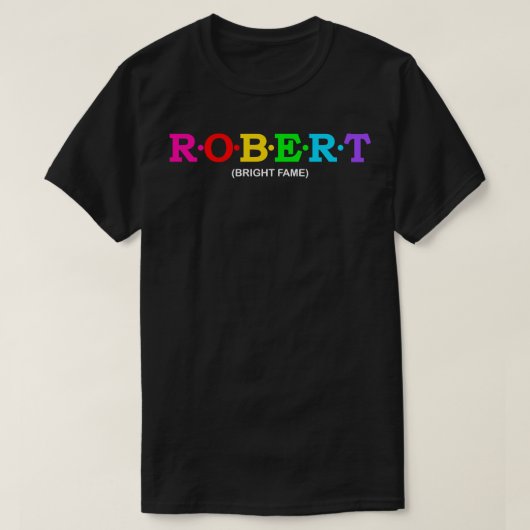 Robert Bright Fame T-Shirt (Design vorne)