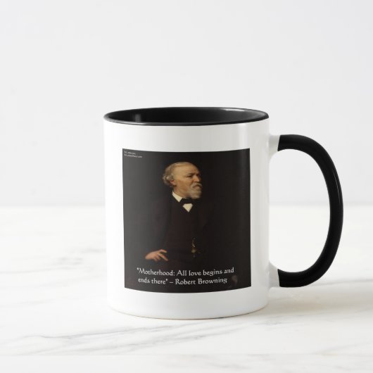 Robert Browning Berühmtes Zitat zur Mutterschaft Tasse (Rechts)