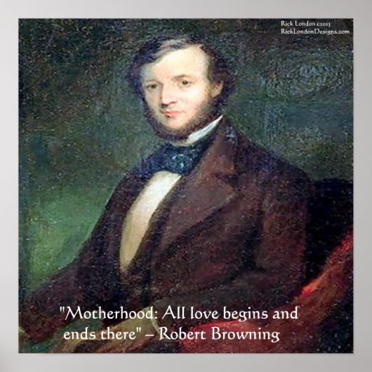 Robert Browning Motherhood Quote Poster (Vorne)
