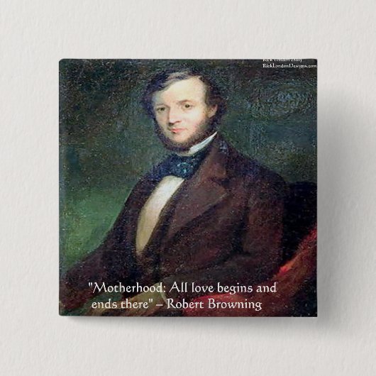 Robert Browning Motherhood Zitat Button (Vorderseite)