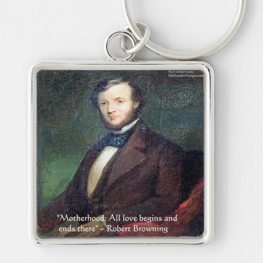 Robert Browning Motherhood Zitat Schlüsselanhänger (Vorne)