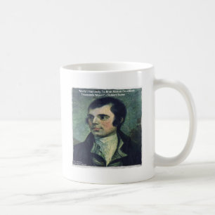 Robert Burns "Menschliche Unmenschlichkeit" Zitat  Kaffeetasse