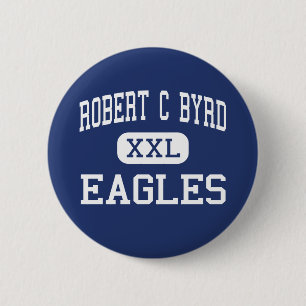 Robert C Byrd - Eagles - hoch - Clarksburg Button