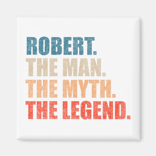 Robert Der Mann der Mythos der Legende Magnet (Vorne)