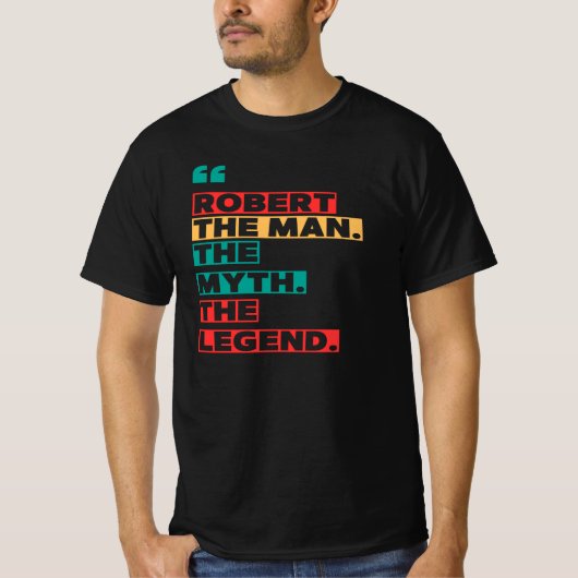 Robert Der Mann der Mythos der Legende T-Shirt (Vorderseite)