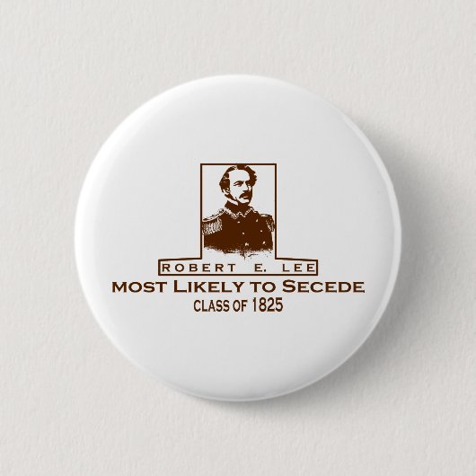 Robert E. Lee höchstwahrscheinlich Secede Button (Vorderseite)
