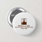 Robert E. Lee höchstwahrscheinlich Secede Button (Vorne & Hinten)