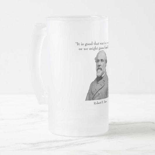 Robert E. Lee und Zitat Mattglas Bierglas (Vorderseite Links)
