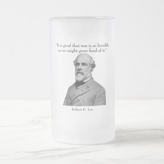 Robert E. Lee und Zitat Mattglas Bierglas (Mittel)