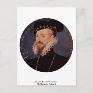 Robert Earl of Leicester von Nicholas Hilliard Postkarte
