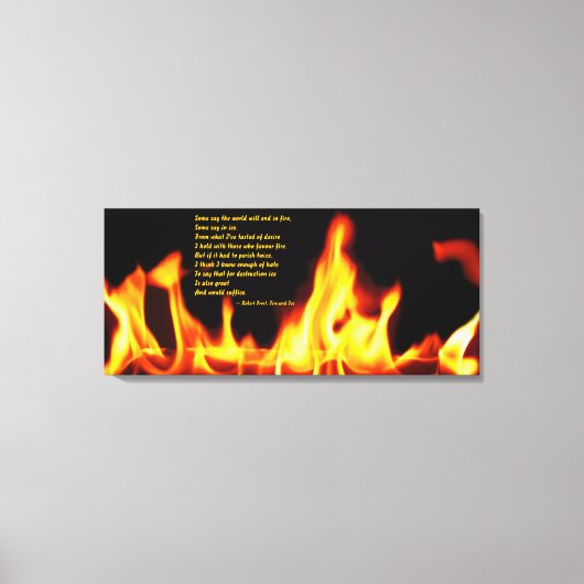 Robert Frost Fire and Ice Wrapped Canvas Print Leinwanddruck (Vorderseite)