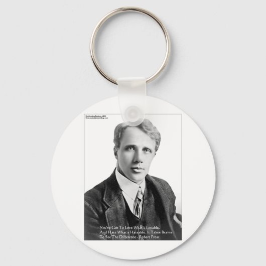 Robert Frost Loveble/Hateable Quote Geschenke & Ca Schlüsselanhänger (Vorderseite)