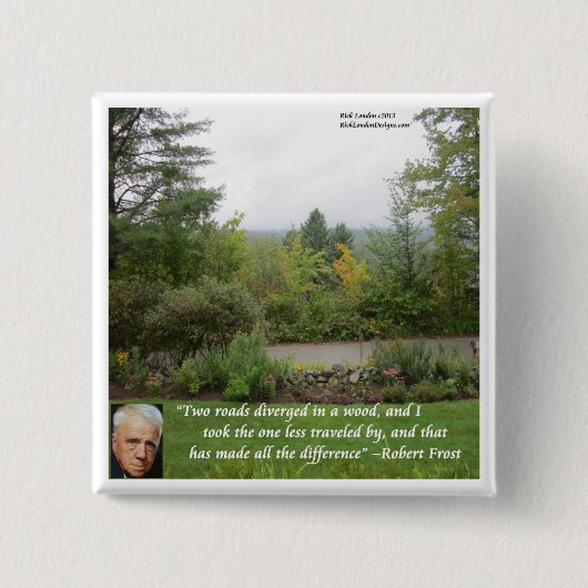 Robert Frost Wisdom Zitat "Road Lless Traveled" Button (Vorderseite)