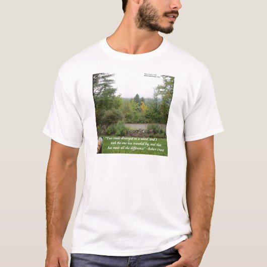 Robert Frost Wisdom Zitat "Road Lless Traveled" T-Shirt (Vorderseite)