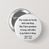 Robert Frost-Zitat 2a Button (Vorne & Hinten)