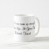 Robert Frost-Zitat Kaffeetasse (VorderseiteRechts)