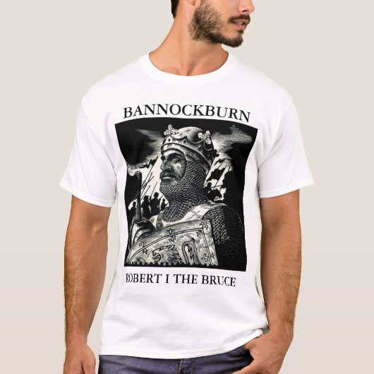 ROBERT I THE BRUCE BANNOCKBURN T-Shirt (Vorderseite)