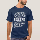 ROBERT Limited Edition Funny Personalized Name T-Shirt (Vorderseite)