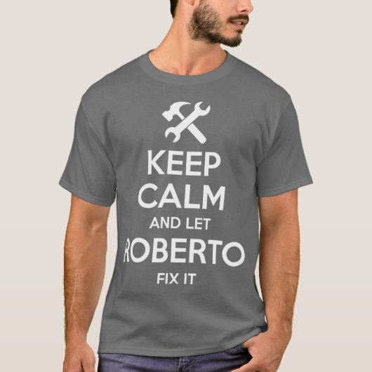 ROBERTO Fix Zitat Funny Geburtstag Personalisiert T-Shirt (Vorderseite)