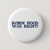 Robin Hood hatte Recht Button (Vorderseite)