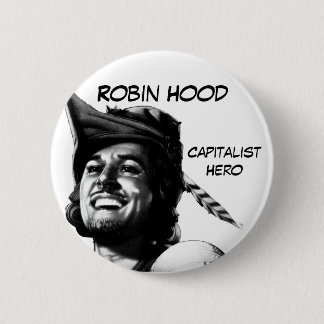 Robin Hood: Kapitalistischer Held Button