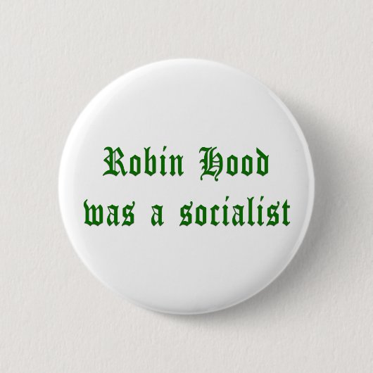 Robin Hood war ein Sozialist Button (Vorderseite)