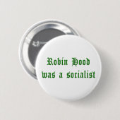 Robin Hood war ein Sozialist Button (Vorne & Hinten)
