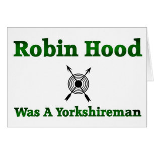 Robin Hood war Yorkshireman