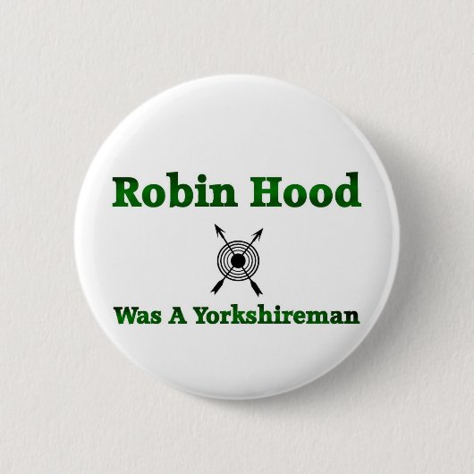 Robin Hood war Yorkshireman Button (Vorderseite)