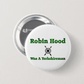 Robin Hood war Yorkshireman Button (Vorne & Hinten)