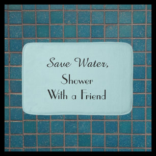 Robins Egg Blue Save Water Shower Friend Funny Badematte
