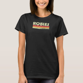 Robles Surname Funny Retro Vintager 80er 90er Birt T-Shirt