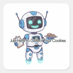 Robot nur hier, um Ihre Cookies zu sammeln Quadratischer Aufkleber