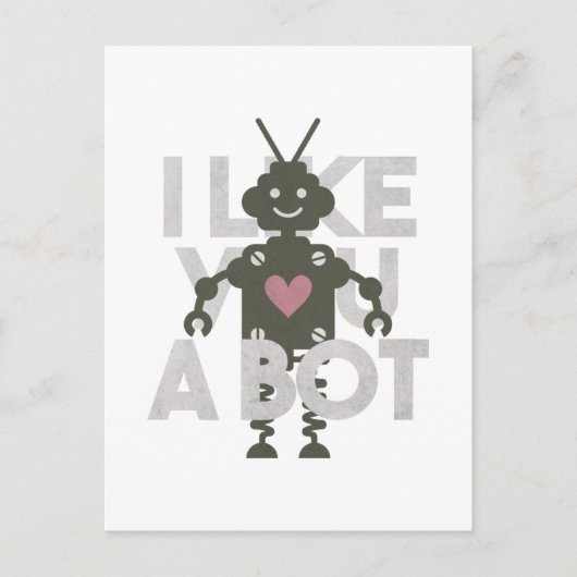 Robot Pun: Ich mag dich als Bot Postkarte (Vorderseite)