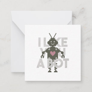 Robot Pun: Ich mag dich eine Bot Notizkarte Mitteilungskarte