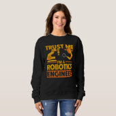 Robot Robotics Engineer Vintage Trust Me Robotics Sweatshirt (Vorne ganz)