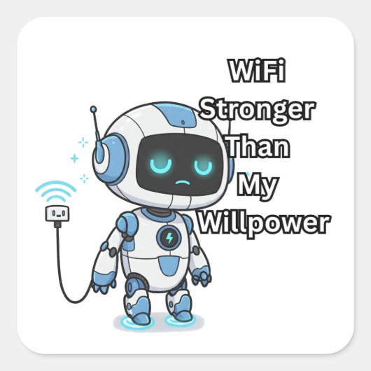 Robot WiFi ist stärker als meine Willenskraft Quadratischer Aufkleber (Vorderseite)