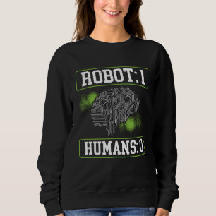 Roboter 1 Menschen 0 Backprint KI Künstliche Intel Sweatshirt