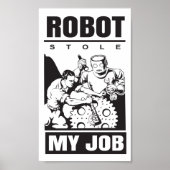 🤖 Roboter haben meine Arbeit gestohlen Poster (Vorne)