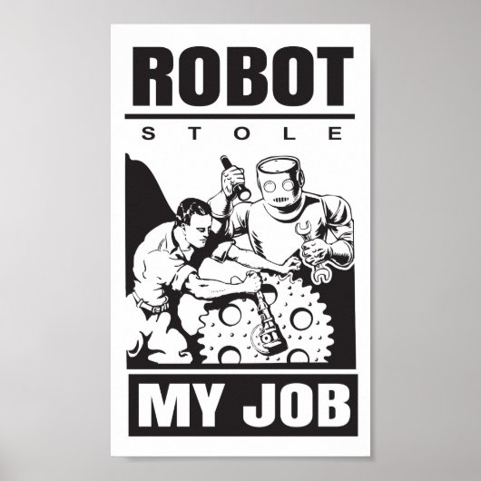 🤖 Roboter haben meine Arbeit gestohlen Poster (Vorne)