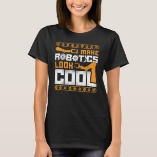 Roboter Robotics Engineer Vintag I Make Robotics L T-Shirt