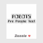 ROBOTER sind auch Menschen! Aufkleber (Blatt)