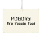 ROBOTER sind auch Menschen! Autolufterfrischer (Rückseite)