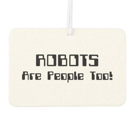 ROBOTER sind auch Menschen! Autolufterfrischer (Rückseite)